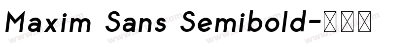 Maxim Sans Semibold字体转换